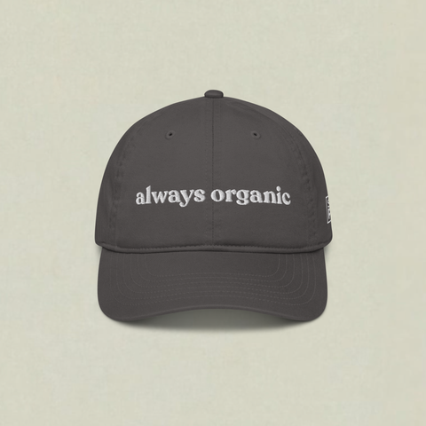Grey SaladPower cap with “always organic” embroidered in white across the front